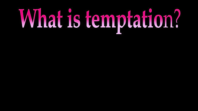 What is temptation?
